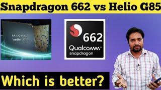 Helio G85 vs Snapdragon 662  full comparison |Snapdragon 662 vs Mediatek helio G85 which is better