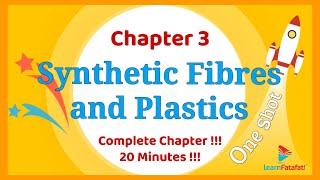 Class 8 Chapter 3 Synthetic Fibres and Plastics OneShot in 20 minutes !!! - LearnFatafat