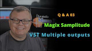 Q&A03 - How to use multiple outputs from a VSTi (Samplitude Pro X)
