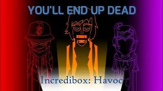 "YOU'LL END UP DEAD" - Incredibox: Havoc (Scratch mod)