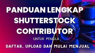 Cara Daftar, Upload & Jual Foto di Shutterstock Contributor - Tutorial Pemula Shutterstock Indonesia