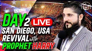 SAN DIEGO REVIVAL WITH PROPHET HARRY - DAY 2