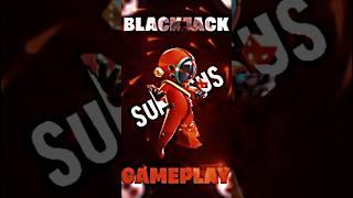  BLACKJACK  GAMEPLAY  SUPER SUS  EVL DRAGN GA️ERS  #shorts #shortsfeed #supersus