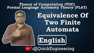 Equivalence of Finite Automata (FA) | Theory of Computation | Quick Engineering