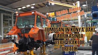 TÜMOSAN FABRİKASINDA 9 AŞAMADA TRAKTÖR ÜRETİMİ (MOTORDAN ŞANZIMANA KADAR TAMAMI YERLİ ÜRETİM)