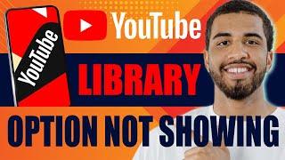 How to Fix YouTube Library Option Not Showing (2024)