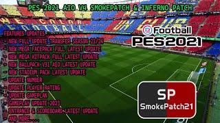 PES 2021 AIO V4 SMOKEPATCH & INFERNO PATCH SEASON 2023 - 2024 || NEW FULL UPDATE TRANSFER LATEST