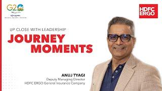 Mr. Anuj Tyagi, DMD, HDFC ERGO | Sharing his Inspirational Journey