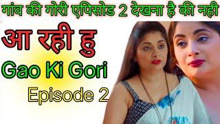 Gao ki gori episode 2 / kaira shehgel/