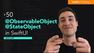 How to use @ObservableObject and @StateObject in SwiftUI | Bootcamp #50