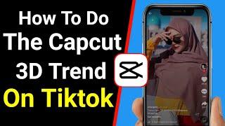 How to do 3D Photo Trend on TikTok Using CapCut | How to do the 3D trend on Tiktok