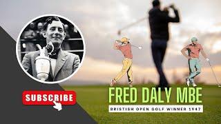 Fred Daly MBE Portrush Born Professional Golfer British Open Golf Winner Hoylake 1947