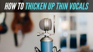 How To Thicken Up Thin Vocals In Your Mix - RecordingRevolution.com