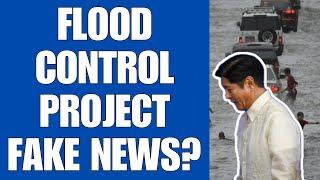 FLOOD CONTROL PROJECT FAKE NEWS?