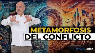 La Metamorfosis del Conflicto Global