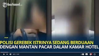 Polisi Gerebek Istrinya Sedang Berduaan dengan Mantan Pacar Dalam Kamar Hotel Bintang 5 di Palembang