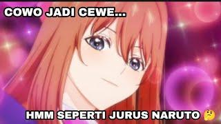 Ketika lu nyamar jadi cwe ||jedag jedug anime