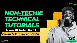 Power BI Series Part 2: Clean and Transform Data