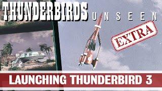 THUNDERBIRDS UNSEEN: Launching Thunderbird 3 (Behind The Scenes Documentary)