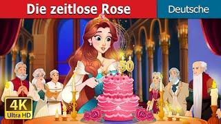 Die zeitlose Rose | The Timeless Rose in German | Deutsche Märchen | @GermanFairyTales