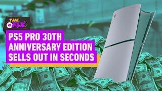 PS5 Pro 30th Anniversary Console Sold Out In Seconds - IGN Daily Fix