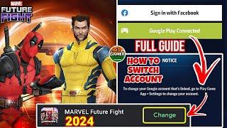  How To Switch Account Full Guide On Marvel Future Fight 2024