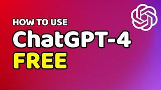 How to Use ChatGPT 4 for Free