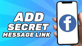 How to Add Secret Message Link on Facebook Profile 2024
