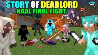 REAL STORY OF DEADLORD  KAAL IS NO MORE BECAUSE HEROBRINE CRAZY FIGHT | SEASON 3