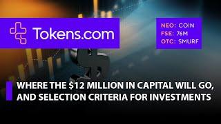 Tokens.com; Where the $12 Million in Capital Will Go, and Selection Criteria for Investments
