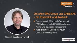 Ein Rückblick und Ausblick - 20 Jahre SMS Group und CADENAS - Bernd Postaremczak | I-Forum 2023