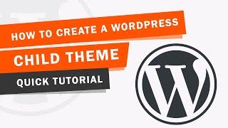 How to Create a Wordpress Child Theme (2020)  | Step by Step Tutorial for Beginners