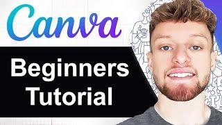 Canva Tutorial For Beginners 2025 - Full Walkthrough (Step By Step)