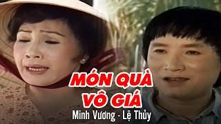 Cải Lương LỆ THỦY - MINH VƯƠNG | Món Quà Vô Giá - Bản Full | Cải Lương Xưa Hay Nhất