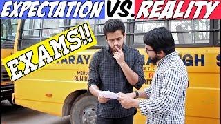 EXPECTATION VS. REALITY: EXAMS!!