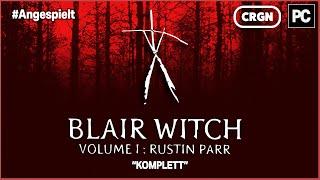 Blair Witch Volume 1: Rustin Parr ● Komplett ● Kommentiertes Gameplay ► (Deutsch) mit Kapiteln!