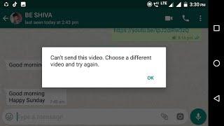 Fix Video Not Sending Problem In Whatsapp l Can't Send This video Choose A Different Video and try