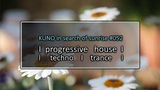 PROGRESSIVE HOUSE MIX 052 [june 2024] KISOS best of I techno I KUNO In Search Of Sunrise 