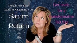 The Not So Scary Guide To Navigating Your Saturn Return: Get Ready For A Transformative Truth