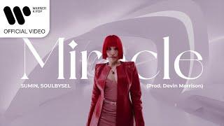 SUMIN, SOULBYSEL - Miracle (Prod. Devin Morrison) [Music Video]