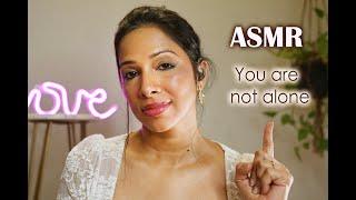 Indian ASMR| You are not alone! Let me be with you! (4K)