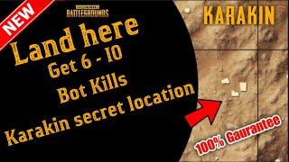 Get 6 - 10 Bot Kills Karakin Bot spawn secret location Pubg Mobile