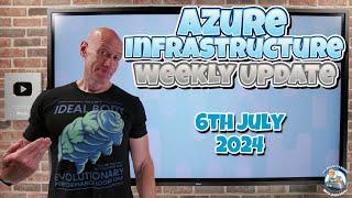 Azure Update - 6th July 2024