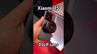 Xiaomi 15 DSLR Lens  | Xiaomi Modular Optical System ️ #xiaomi15 #ytshorts