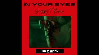 The Weeknd - In Your Eyes (DwizzyT-Remix)