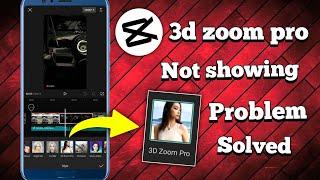 3d Zoom Pro Effect Not Showing In Capcut Problem Solved|| #ajoydey