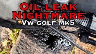 Major oil leak!! Vw golf 5