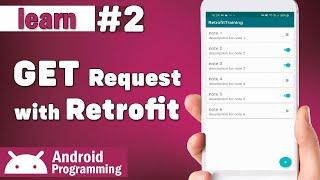 Retrofit GET Request in android - learn to send HTTP GET request to API with retrofit - part 2