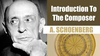 Arnold Schoenberg | Short Biography | Introduction To The Composer