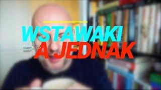 Wstawaki [#1775] A jednak